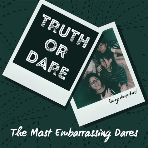 embarrassing dares for truth or dare|250+ Embarrassing Dares for Truth or Dare .